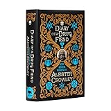 Diary of a Drug Fiend and Other Works by Aleister Crowley