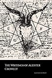 The Writings of Aleister Crowley: The Book of Lies, The Book of the Law, Magick and Cocaine