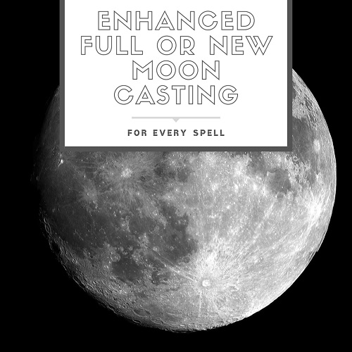 Enhanced Full or New Moon Casting