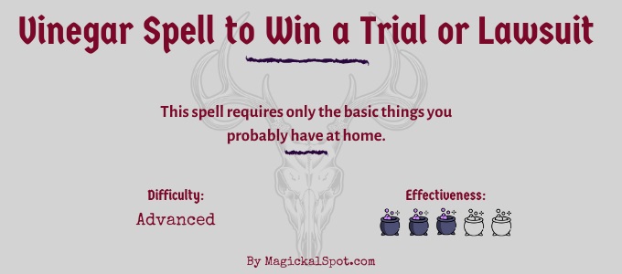 Vinegar Spell to Win a Trial or Lawsuit